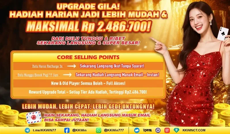 UPGRADE GILA! HADIAH HARIAN JADI LEBIH MUDAH & MAKSIMAL Rp 2.486.700!